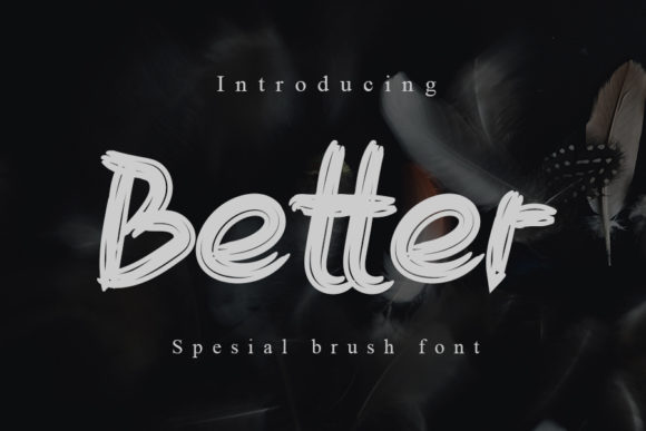 Better and Better: Evaluating a Brushed Display Font for Modern Design Projects