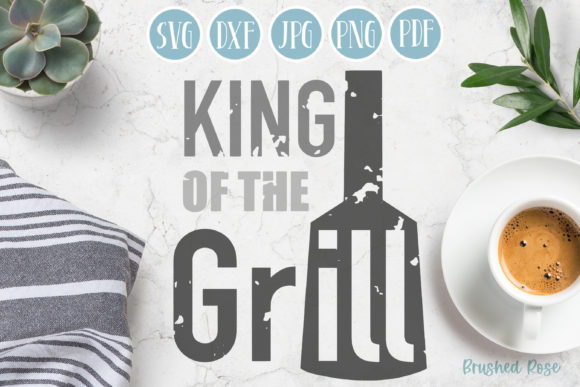 King of the Grill Father’s Day SVG