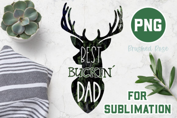 Mastering the Dad Sublimation Best Buckin Dad PNG for Flawless Outdoor-Themed Gifts